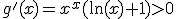 3$g'(x)=x^x(\ln(x)+1)>0