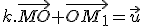 3$k.\vec{MO}+\vec{OM_1}=\vec{u}