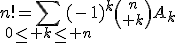 3$n!=\Bigsum_{0\le k\le n}(-1)^k{n\choose k}A_k