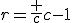 3$r=\frac c{c-1}