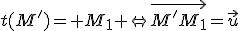 3$t(M')= M_1 \Leftrightarrow\vec{M'M_1}=\vec{u}