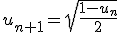 3$u_{n+1}=\sqrt{\frac{1-u_n}{2}}