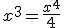3$x^{3}=\frac{x^{4}}{4}