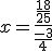3$x=\frac{\frac{18}{25}}{\frac{-3}{4}}