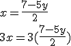 3$x=\frac{7-5y}{2}\\3x=3(\frac{7-5y}{2})