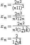 3$x_n=\frac{2n^2}{{(n+1)}^2}
 \\ 
 \\ x_n=\frac{2n^2}{n^2+1+2n}
 \\ 
 \\ x_n=\frac{2n^2}{n^2(1+\frac{1}{n^2}+\frac{2}{n})}
 \\ 
 \\ x_n=\frac{2}{1+\frac{1}{n^2}+\frac{2}{n}}