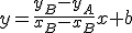 3$y=\frac{y_B-y_A}{x_B-x_B}x+b