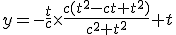 3$y=-\frac{t}{c}\times\frac{c(t^2-ct+t^2)}{c^2+t^2}+t