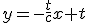 3$y=-\frac{t}{c}x+t