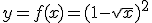 3$y=f(x)=(1-\sqrt{x})^2
