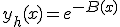3$y_h(x)=e^{-B(x)}