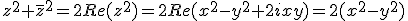 3$z^2+\bar{z}^2=2Re(z^2)=2Re(x^2-y^2+2ixy)=2(x^2-y^2)