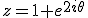 3$z=1+e^{2i\theta}