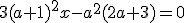 3(a+1)^2x-a^2(2a+3)=0