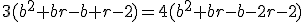 3(b^2+br-b+r-2)=4(b^2+br-b-2r-2)