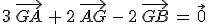 3\,\vec{GA}\,+\,2\,\vec{AG}\,-\,2\,\vec{GB}\,=\,\vec{0}