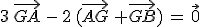 3\,\vec{GA}\,-\,2\,(\vec{AG}\,+\vec{GB})\,=\,\vec{0}