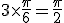 3\times\frac{\pi}{6}=\frac{\pi}{2}