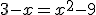 3-x=x^{2}-9
