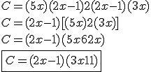 3.5$ C =(5 + x)(2x - 1) + 2(2x - 1)(3 + x) \\ C= (2x-1)[(5+x)+2(3+x)]\\ C= (2x-1)(5 + x + 6 + 2x)\\ \fbox{C= (2x-1)(3x+11)}