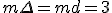 3.5$ m\Delta = md = 3