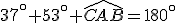 37^\circ+53^\circ+\widehat{CAB}=180^\circ