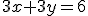 3x+3y=6