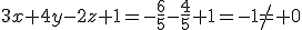 3x+4y-2z+1=-\frac{6}{5}-\frac{4}{5}+1=-1\not= 0