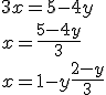 3x = 5-4y\\x = \frac{5-4y}{3}\\x=1-y+\frac{2-y}{3}