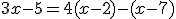 3x-5=4(x-2)-(x-7)