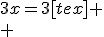 3x=3[tex] \\ 