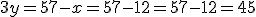 3y=57-x=57-12=57-12=45