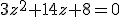 3z^2+14z+8=0