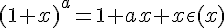 4$(1+x)^a=1+ax+x\epsilon(x)