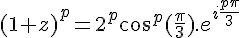 4$(1+z)^p=2^p\cos^p(\frac{\pi}{3}).e^{i\frac{p\pi}{3}}