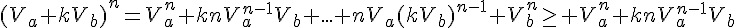 4$(V_a+kV_b)^n=V_a^n+knV_a^{n-1}V_b+...+nV_a(kV_b)^{n-1}+V_b^n\ge V_a^n+knV_a^{n-1}V_b