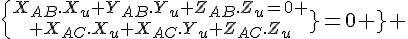 4$\{{X_{AB}.X_{u}+Y_{AB}.Y_{u}+Z_{AB}.Z_{u}=0 \atop X_{AC}.X_{u}+X_{AC}.Y_{u}+Z_{AC}.Z_{u}=0 } 