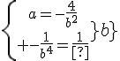 4$\{{a=-\frac{4}{b^2}\atop -\frac{1}{b^4}=\frac{1}{b}