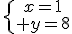 4$\{{x=1\atop y=8}