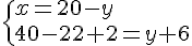 4$\{{x=20-y\\40-2y+2=y+6