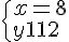 4$\{{x=8\\y=12