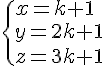 4$\{x=k+1\\y=2k+1\\z=3k+1