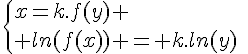 4$\{x=k.f(y) \\ ln(f(x)) = k.ln(y)\