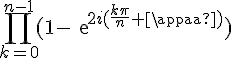 4$\Bigprod_{k=0}^{n-1}(1-exp{2i(\frac{k\pi}{n}+\alpha)})