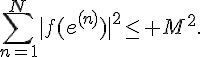 4$\Bigsum_{n=1}^N|f(e^{(n)})|^2\le M^2.