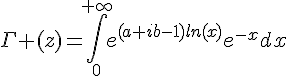 4$\Gamma (z)=\int_0^{+\infty}e^{(a+ib-1)ln(x)}e^{-x}dx
