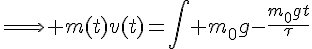 4$\Longrightarrow m(t)v(t)=\Bigint m_0g-\frac{m_0gt}{\tau}