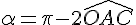 4$\alpha=\pi-2\hat{OAC}
