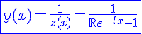 4$\blue\fbox{y(x)=\frac{1}{z(x)}=\frac{1}{\mathbb{R}e^{-lx}-1}}