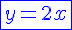 4$\blue\fbox{y=2x}